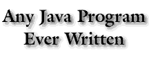 Any Java Program Ever Written